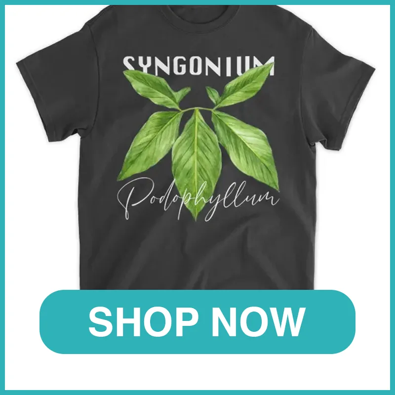 Syngonium Podophyllum Shirts monsteraholic